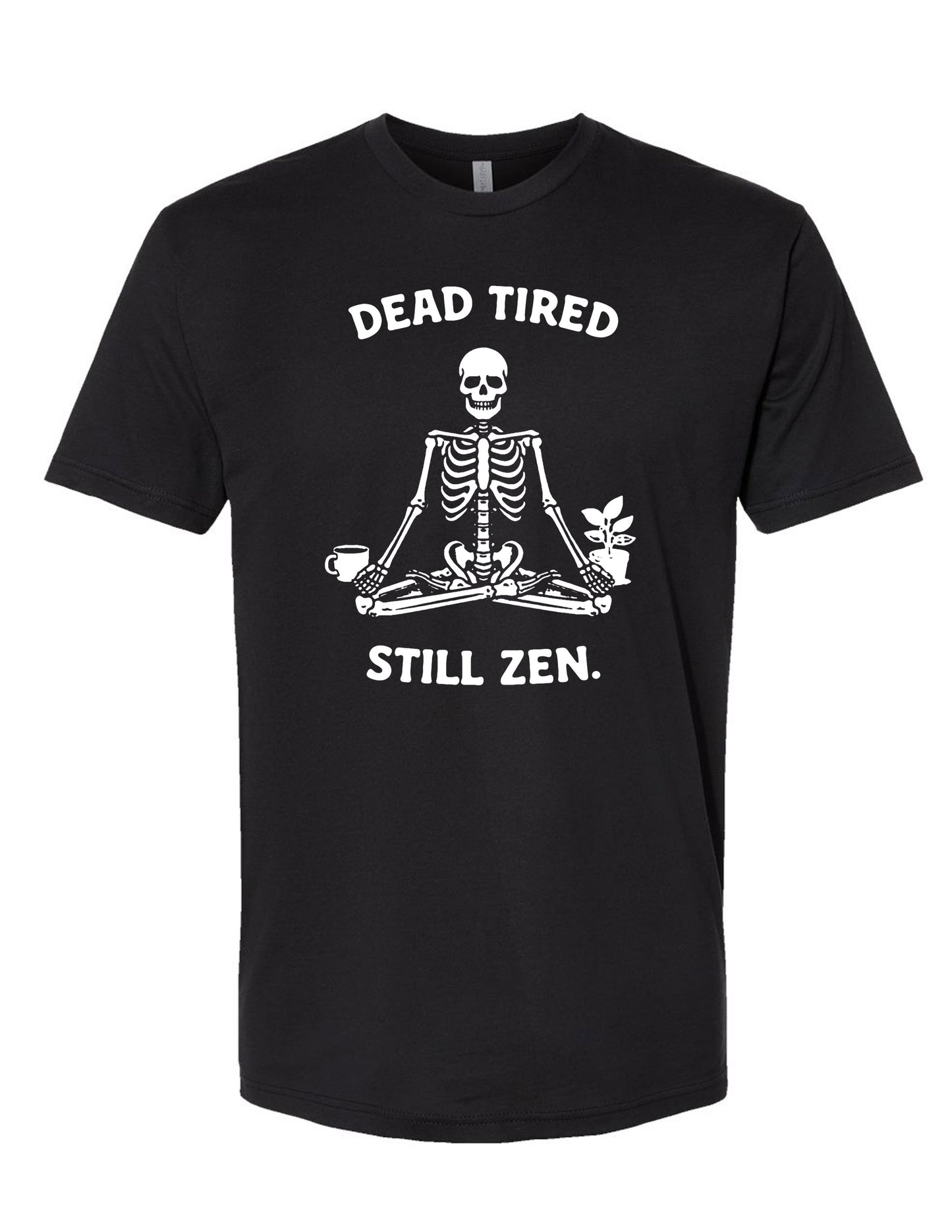 Dead Tired Still Zen